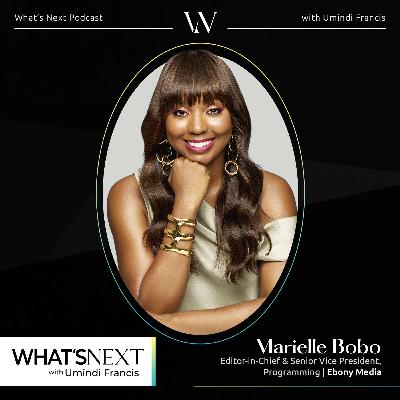 Marielle Bobo on climbing the media ladder and reimagining Ebony for the future