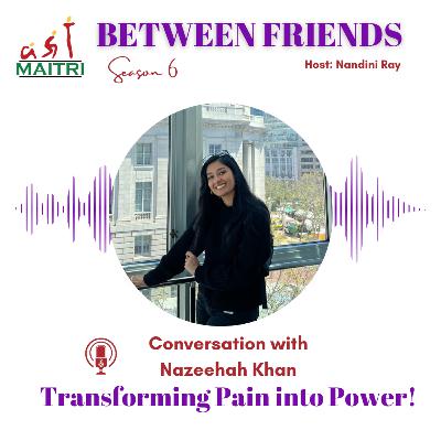Transforming Pain into Power! With Nazeehah Khan