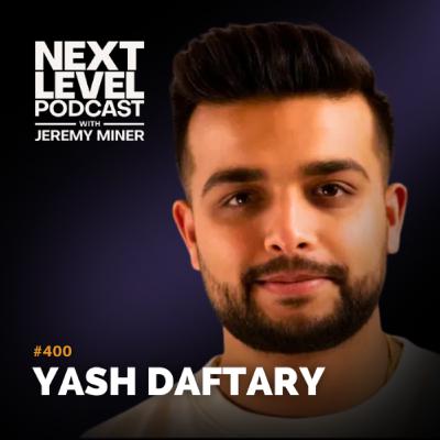Building Scalable Digital Businesses with Yash Daftary | EP 400 Building Scalable Digital Businesses with Yash Daftary | EP 400