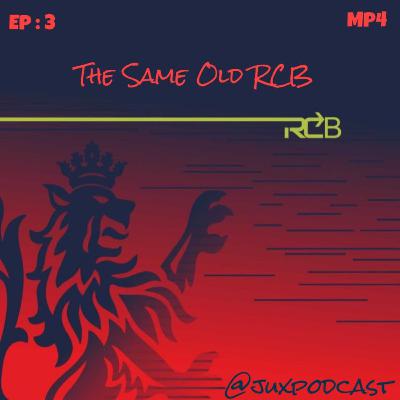 Bonus Episode : The same old RCB Bonus Episode : The same old RCB