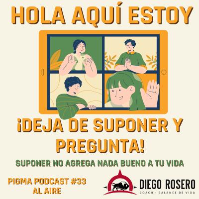 Deja de suponer y pregunta.