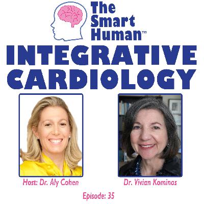 Integrative Cardiology with guest Dr. Vivian Kominos