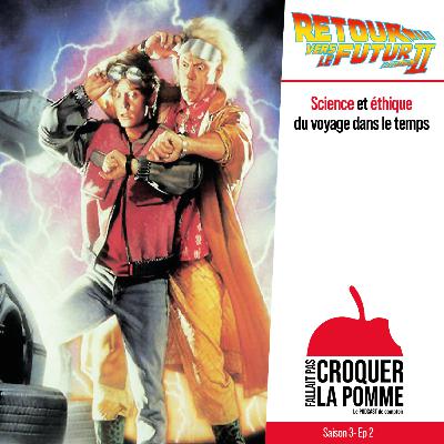 Retour vers le futur 2 : Science et éthique du voyage dans le temps