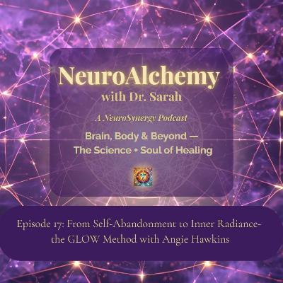 From Self-Abandonment to Inner Radiance- the GLOW Method with Angie Hawkins