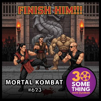 623: "FATALITY!!" | Mortal Kombat (1995) 623: "FATALITY!!" | Mortal Kombat (1995)