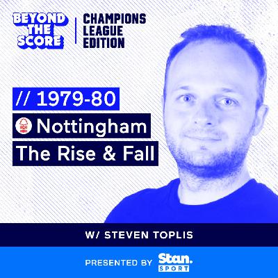 Beyond the Score of the rise & fall of Nottingham Forest Beyond the Score of the rise & fall of Nottingham Forest