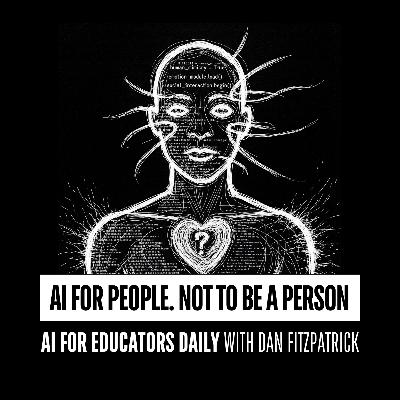 AI for People. Not to Be a Person