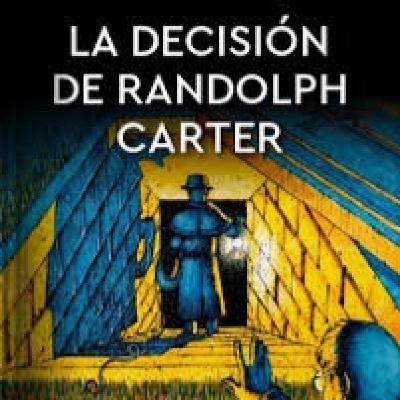 La decisión de Randolph Carter (Howard Phillips Lovecraft) - Episodio exclusivo para mecenas La decisión de Randolph Carter (Howard Phillips Lovecraft) - Episodio exclusivo para mecenas