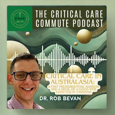 Critical Care in Australasia: A Past Presidential Address and a Devil of a Good Time Expected in Tasmania