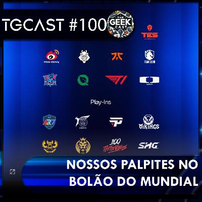 The Geek Cast #100 Nossas escolhas no bolão do mundial de League o Legends 2024 #TGCast The Geek Cast #100 Nossas escolhas no bolão do mundial de League o Legends 2024 #TGCast