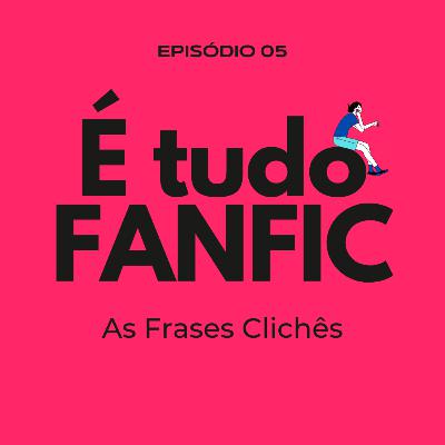 #05 - As Frases Clichês