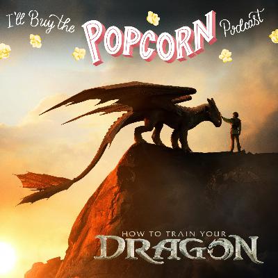 Ep. 362 - How To Train Your Dragon (2025)