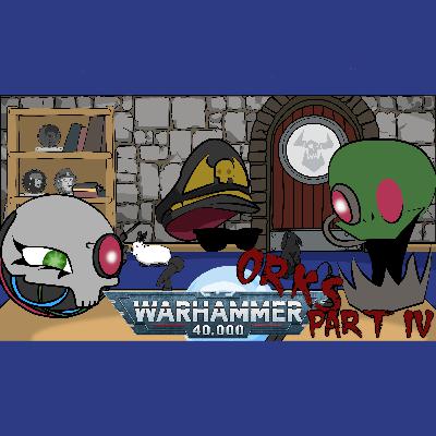 Scryer's Room 68: Warhammer 40,000 Orks Part 4