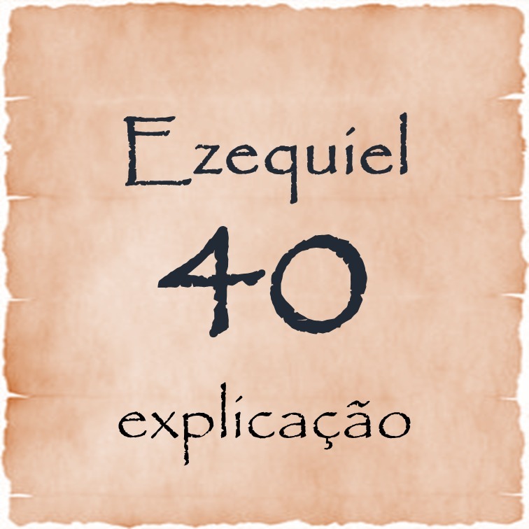 Ezequiel 40 explicação episode artwork