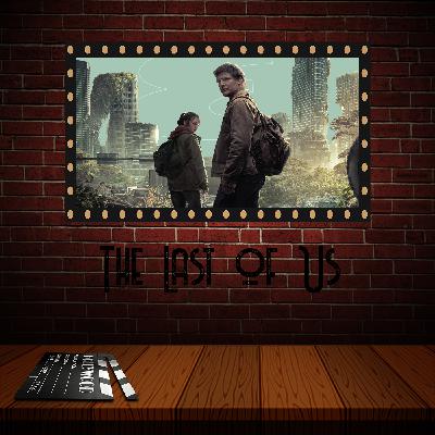 Épisode 61 - The Last of Us Ep 1. 2 et 3