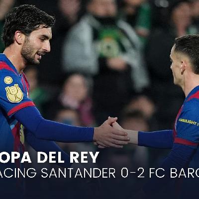 Los goles del Racing de Santander 0 - 2 FC Barcelona | El Barça evita la sorpresa y se mete en cuartos Los goles del Racing de Santander 0 - 2 FC Barcelona | El Barça evita la sorpresa y se mete en cuartos