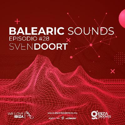 Balearic Sounds Episodio #028 by SvenDoort.