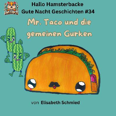 Mr. Taco und die gemeinen Gurken Mr. Taco und die gemeinen Gurken