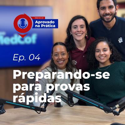 Aprovado na Prática | EP 4 — Unifesp, EPM, Escola Preparando se para provas rápidas