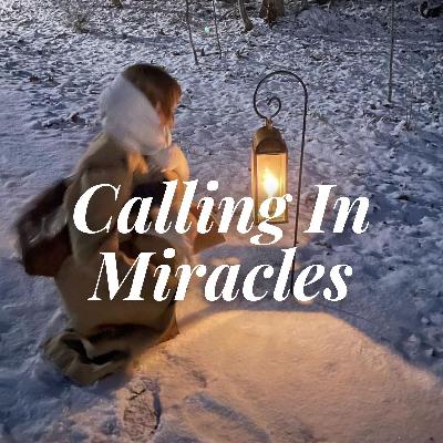 Calling in Miracles