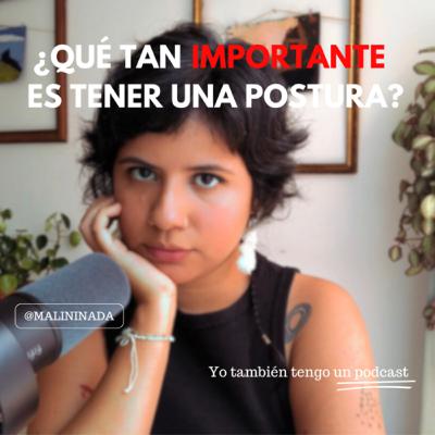 ¿Qué tan importante es tener una postura?
