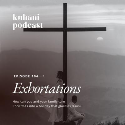 Repurposing Christmas: Exhortations Repurposing Christmas: Exhortations