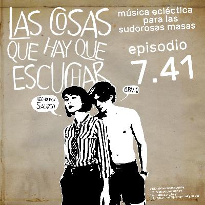 Las Cosas Que Hay Que Escuchar T07E41