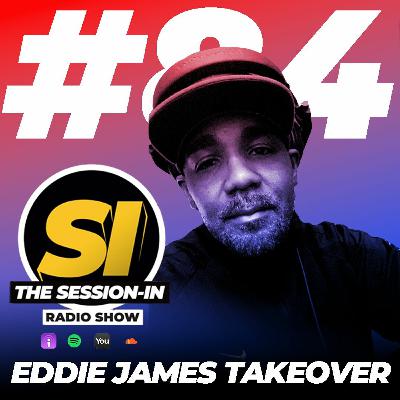 Session-In Radio #84 Mixed By Eddie James