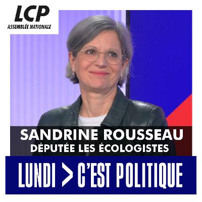 Sandrine Rousseau, Députée Les Écologistes | LCP, Lundi C'est Politique - 26/05/2025