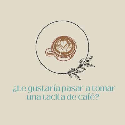 ¿Le gustaría pasar a tomar una tacita de café? ¿Le gustaría pasar a tomar una tacita de café?