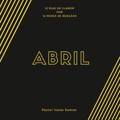 #12Dias - Abril [Pr. Isaias Santos]
