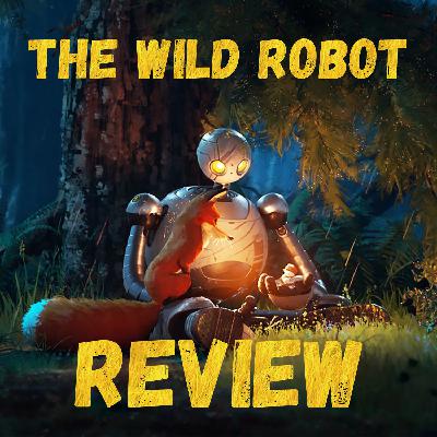 The Wild Robot: Movie Review