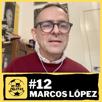 Marcos López - No Hay Pelotas #12 | La cara desconocida de Andrés Iniesta Marcos López - No Hay Pelotas #12 | La cara desconocida de Andrés Iniesta
