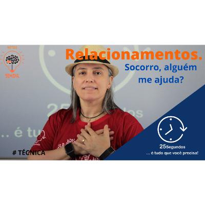 Relacionamentos. Socorro alguém me ajuda??
