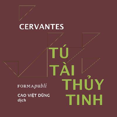 Sách nói Tú Tài Thủy Tinh - Miguel de Cervantes | Voiz FM Sách nói Tú Tài Thủy Tinh - Miguel de Cervantes | Voiz FM