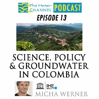 Science, Policy & Groundwater in Colombia