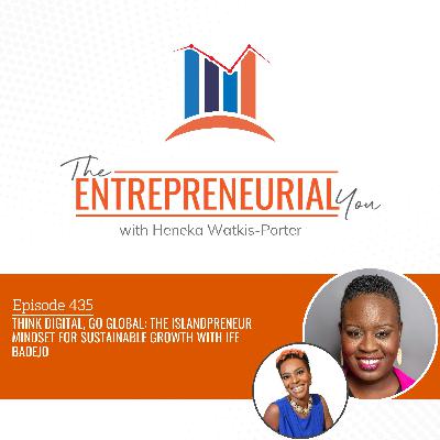 Think Digital, Go Global: The Islandpreneur Mindset for Sustainable Growth With Ife Badejo