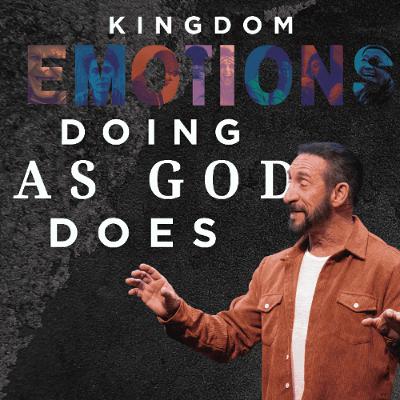 Doing as God does | Kingdom Emotions | Pastor Randy Goldenberg Doing as God does | Kingdom Emotions | Pastor Randy Goldenberg