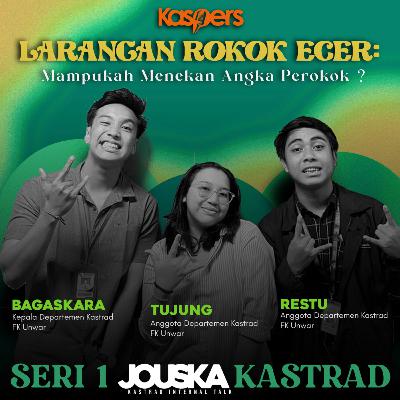 Seri 1 JOUSKA Kastrad “Larangan Rokok Ecer: Mampukah Menekan Angka Perokok?