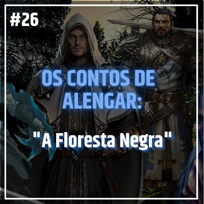 Os Contos de Alengar: A Floresta Negra