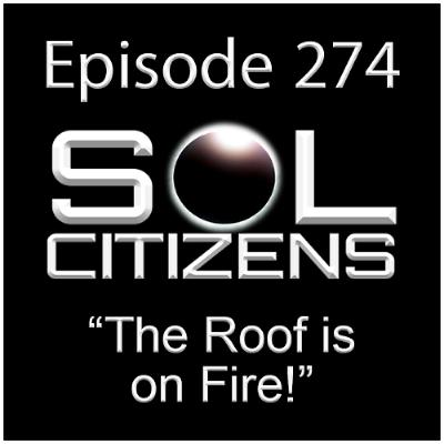 Episode 274: "The Roof is on Fire!"