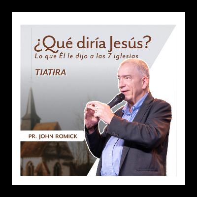 ¿QUÉ DIRÍA JESÚS? TIATIRA