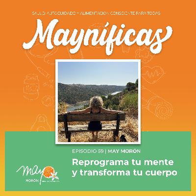 Reprograma tu mente y transforma tu cuerpo | Episodio 59 Reprograma tu mente y transforma tu cuerpo | Episodio 59