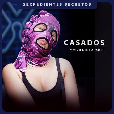CASADOS y viviendo aparte.