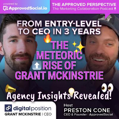 From Entry-Level to CEO in 3 Years: The Meteoric Rise of Grant McKinstrie | Agency Insights Revealed