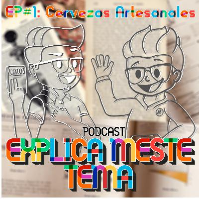 EP#1: Cervezas Artesanales EP#1: Cervezas Artesanales