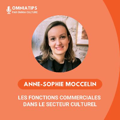 #5 - Anne-Sophie Moccelin - Les fonctions commerciales dans le secteur culturel