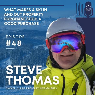 48. What makes a ski in and out property purchase such a good purchase