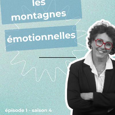 Episode 1 : Les montagnes emotionnelles