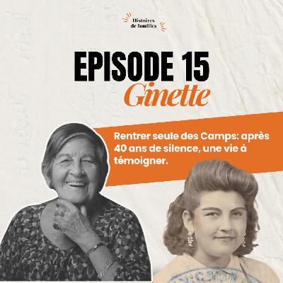 GINETTE KOLINKA, RENTRER SEULE DES CAMPS - Après 40 ans de silence, une vie à témoigner.